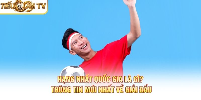 Hạng Nhất Quốc Gia