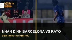 Ảnh cầu thủ hai đội trước trận Barcelona vs Rayo Vallecano